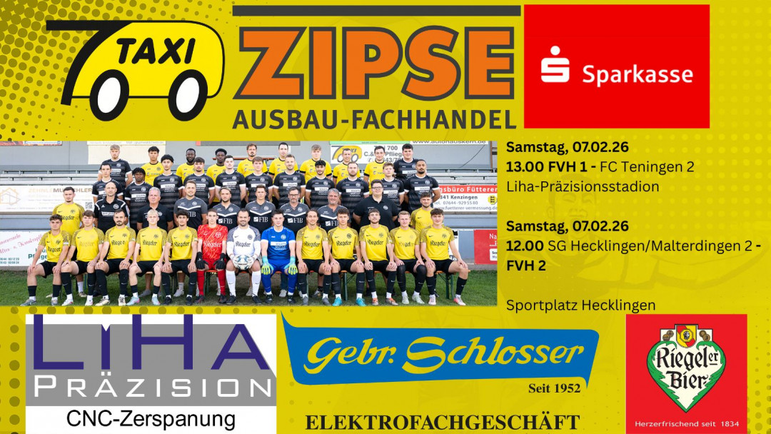 Sa 07.02.26 13.00 FVH 1 - FC Teningen 2 Sa 07.02.26 12.00 SG Hecklingen/Malterdingen - FVH 2